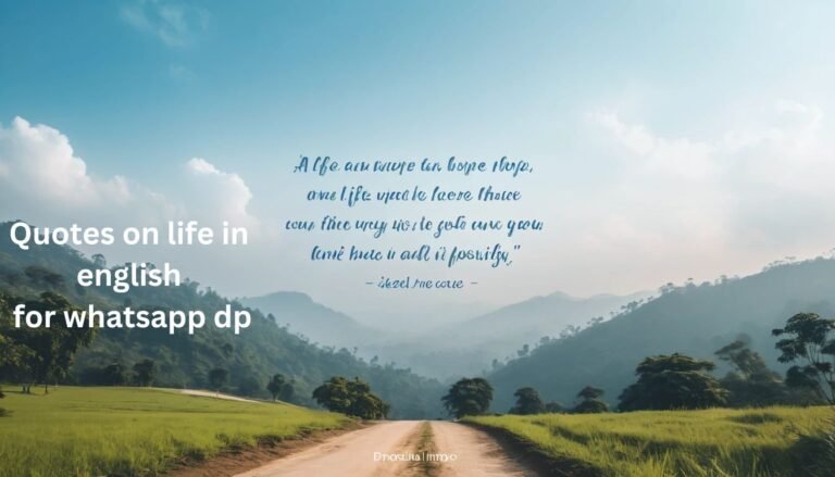 quotes on life in english for whatsapp dp